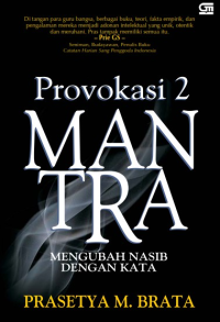 Provokasi 2 Mantra: Mengubah Nasib dengan Kata