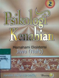 Psikologi Kenabian: Memahami Eksistensi Jiwa (Nafs)