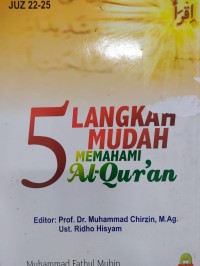 5 Langkah Mudah Memahami Al-Qur'an Juz 22-25