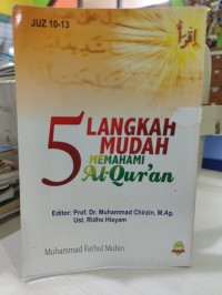 5 Langkah Mudah Memahami Al-Qur'an Juz 10-13