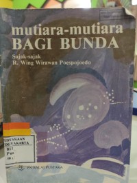 Mutiara-Mutiara bagi Bunda:  Sajak-Sajak