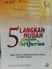 5 Langkah Mudah Memahami Al-Qur'an Juz 14-17