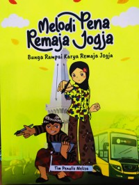 Melodi Pena Remaja Jogja: Bunga Rampai Karya Remaja Jogja