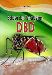 Bahaya dan pencegahan dbd