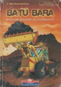 Batu Bara: Bahan Bakar Alternatif