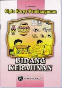 Cipta Karya Pembangunan: Bidang Kerajinan