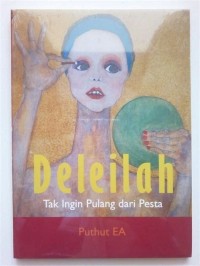 Deleilah Tak Ingin Pulang Dari Pesta