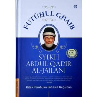 Futuhul Ghaib: Kitab Pembuka Rahasia Kehidupan