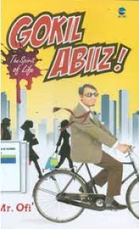 Gokil Abiiz: The Spirit of Life