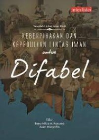 Keberpihakan dan Kepedulian Lintas Iman untuk Difabel