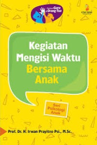 Kegiatan Mengisi Waktu Bersama Anak