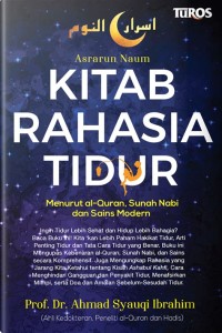 Kitab Rahasia Tidur : Menurut Al-Qur'an, Sunnah Nabi, dan Sains Modern