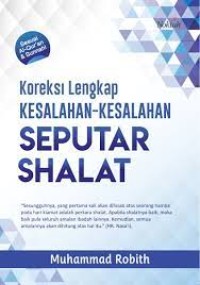 Koreksi Lengkap Kesalahan-Kesalahan Seputar Shalat