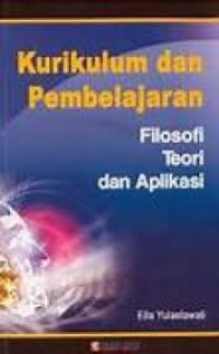 Kurikulum dan Pembelajaran: Filosofi Teori dan Aplikasi