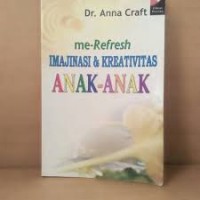 me-Refresh Imajinasi dan Kreativitas Anak-Anak