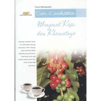 Mengenal Kopi dan Khasiatnya