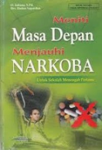 Meniti masa depan menjauhi narkoba