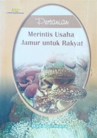 Merintis usaha jamur untuk rakyat