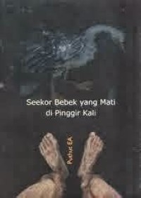 Seekor Bebek yang Mati di Pinggir Kali