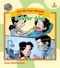 Seri Aku Ingin Menjadi Dokter Gigi