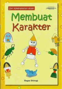 Seri Keterampilan Anak Membuat Karakter