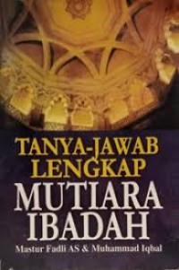 Tanya Jawab Lengkap Mutiara Ibadah