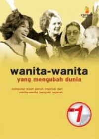 Wanita - Wanita yang Mengubah Dunia